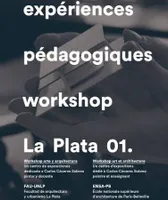Expériences pédagogiques, 1, Workshop La Plata - workshop arte y arquitectura, un centro de exposiciones dedicado a Carlos Cáceres Sobrea, pintor y