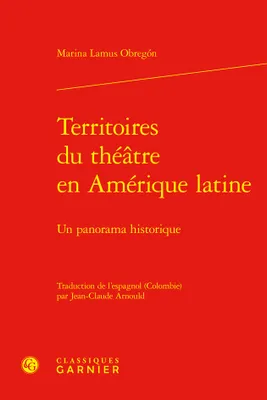Territoires du théâtre en Amérique latine, Un panorama historique