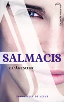 2, Salmacis - Tome 2 - L'âme soeur