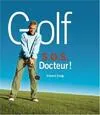 Golf S.O.S docteur !, SOS docteur !