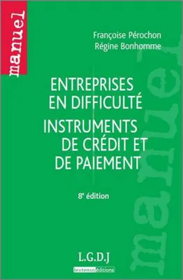 Entreprises en difficulté - Instruments de crédit et de paiement 8è ed.