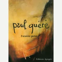 Paul Quéré, 1931-1993, l'oeuvre peint