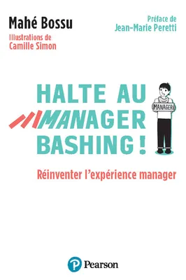 Halte au manager-bashing !, Réinventer l'expérience manager