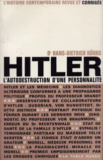 Hitler, L'autodestruction d'une personnalité Hans-Dietrich Röhrs