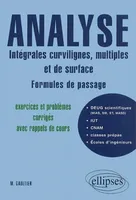 Analyse : intégrales curvilignes, multiples et de surface - Formules de passage - Exercices et problèmes corrigés avec rappels de cours, intégrales curvilignes, multiples et de surface, formules de passage