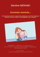 Les forces cosmiques au service de votre santé !, Anorexie mentale, Surmonter les troubles du comportement alimentaire