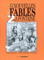 Les nouvelles fables de La Fontaine, 2, NOUVELLES FABLES DE LA FONTAINE (LES)