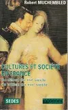 Cultures et société en France, du début du XVIe siècle au milieu du XVIIe siècle