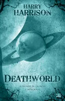 Deathworld - Le monde de la mort - L'Intégrale 10 ROMANS - 10 EUROS 2014, 10 ROMANS - 10 EUROS 2014