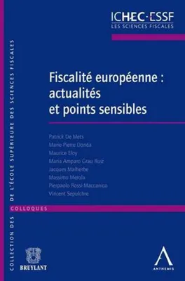 Fiscalité européenne : actualités et points sensibles, ACTES DU COLLOQUE DES 50 ANS DE L'ESSF