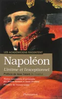 Napoléon, l'intime et l'exceptionnel, 1804-1821