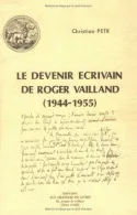 Le Devenir écrivain de Roger Vailland (1944-1955) Christian Petr