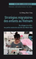 Stratégies migratoires des enfants au Vietnam, Du village à la ville, les petits couturiers de hô-chi-minh-ville