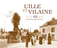 Ille-et-vilaine (l') il y a 100 ans