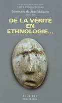 De la vérité en ethnologie - séminaire de Jean Malaurie, 2000-2001, séminaire de Jean Malaurie, 2000-2001