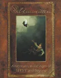Unwritten: Adventures in the Ages of Myst and Beyond (softcover, standard color book)