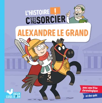 L'histoire C'est pas sorcier - Alexandre le Grand