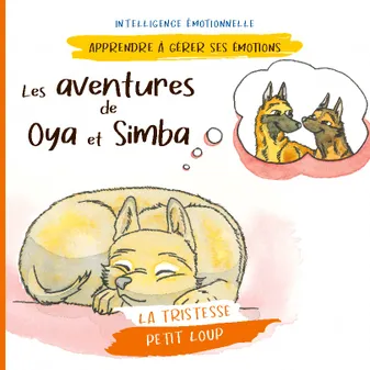 Les aventures de Oya et Simba, Petit Loup (la tristesse)