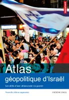 Atlas géopolitique d'Israël : Les défis d'une démocratie en guerre, Atlas Autrement