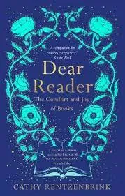 Dear Reader (The Comfort and Joy of Books)