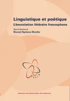 Linguistique et poétique, L'énonciation littéraire francophone