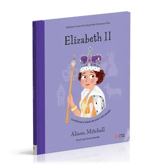 Elizabeth II, La reine qui a choisi de servir son peuple