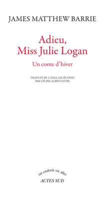 Adieu, Miss Julie Logan, Un conte d'hiver