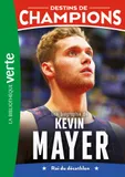 16, Destins de champions 16 - Une biographie de Kevin Mayer