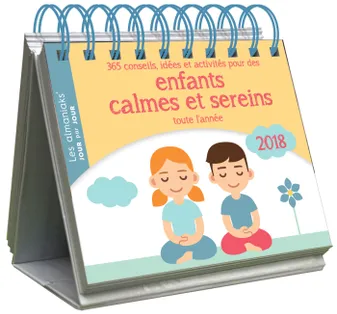 Almaniak 365 conseils, idées et activités pour des enfants calmes et sereins toute l'année 2018