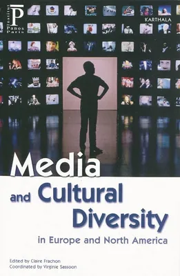 Media and cultural diversity, in Europe and North America