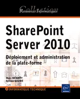 SharePoint server 2010 - déploiement et administration de la plate-forme, déploiement et administration de la plate-forme