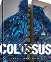 Colossus. Street Art Europe /anglais