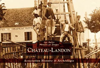 Château-Landon - Les Petits Mémoire en Images