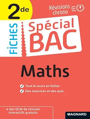 Spécial Bac Fiches Maths 2de Bac 2024, Tout le programme en 50 fiches, mémos, schémas-bilans, exercices et QCM