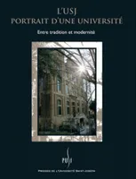 L'USJ : Portrait d'une université, Entre tradition et modernité
