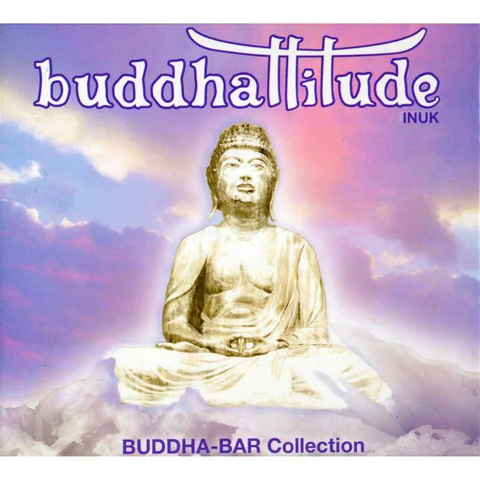 Buddhattitude inuk : Buddha-bar collection Coignet, Yves|Khabouri, Abdelkader