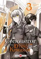 3, Conqueror of the Dying Kingdom - vol. 03