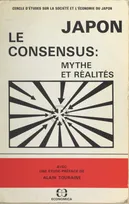 Japon. Le consensus : Mythe et réalités, mythe et réalités