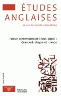 Études Anglaises - N°3/2007, Poésie contemporaine (1985-2007) : Grande-Bretagne et Irlande
