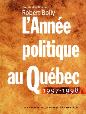 L'Année politique au Québec 1997-1998