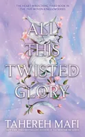 All This Twisted Glory (This Woven Kingdom #3_Hardback)