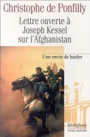 Lettre ouverte à Joseph kessel sur l'Afghanistan suivi de Une envie de hurler