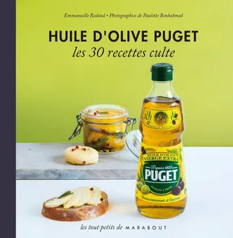 Huile d'olive PUGET, les 30 recettes culte, le petit livre