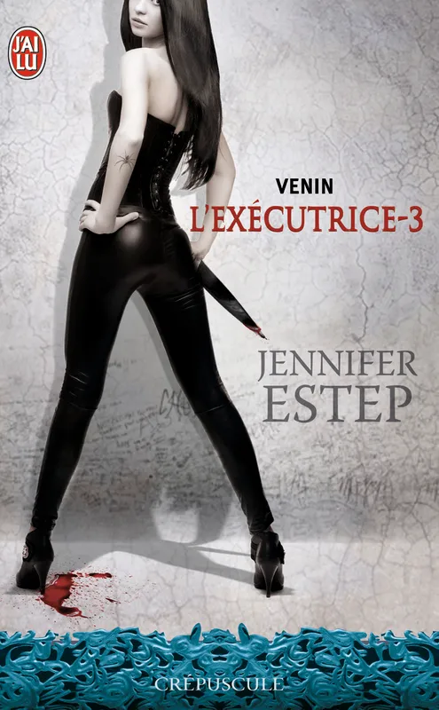 Livres Littératures de l'imaginaire Science-Fiction L'éxécutrice, 3, Venin, L'exécutrice Jennifer Estep