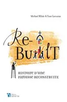 REBUILT - HISTOIRE D'UNE PAROISSE RECONSTRUITE