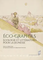 Éco-graphies, Écologie et littératures pour la jeunesse