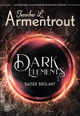 Dark Elements (Tome 1) - Baiser brûlant