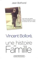 Vincent Bolloré, une histoire de famille, une histoire de famille