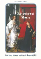 Réjouis-toi Marie (L.E. 14), les plus beaux textes de Benoît XVI
