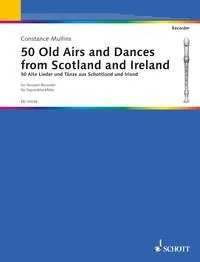 50 Old Airs and Dances, from Scotland and Ireland. descant recorder.